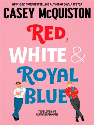 Red White et Royal Blue en livre