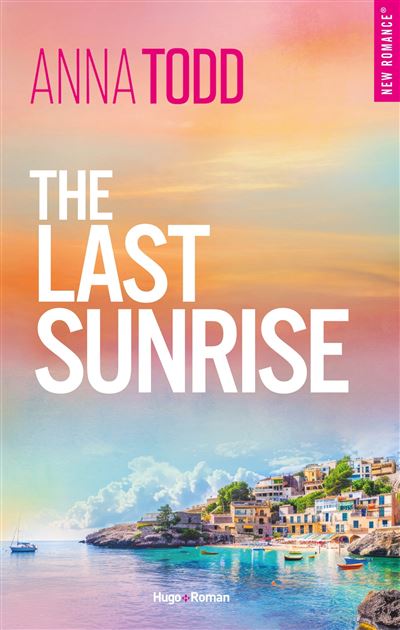The Last Sunrise Anna Todd