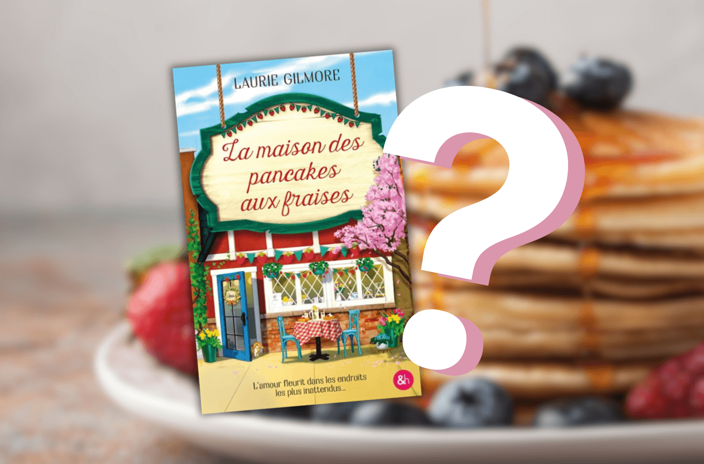 Quand sort la maison des pancakes aux fraises