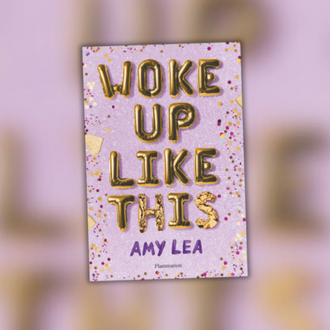 Woke up like this en version française