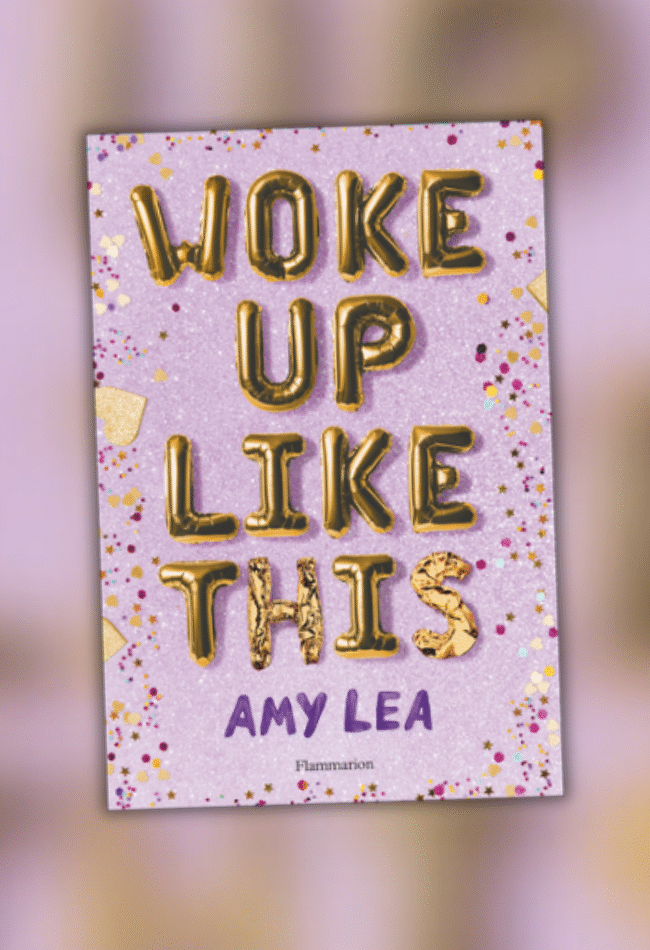 Woke up like this en version française