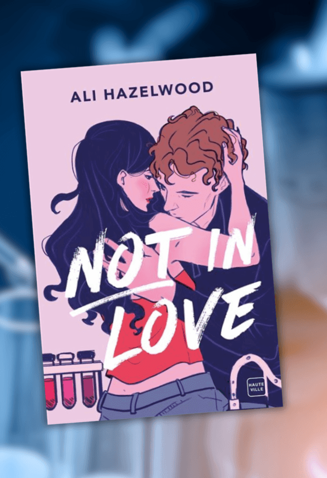 Avis sur le livre Not in Love d'Ali Hazelwood