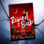 Jour de sortie pour rewind it back de Liz Tomforde