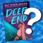 Date de sortie pour Deep End d'Ali Hazelwood