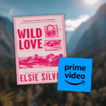 Infos sur l'adaptation de Wild Love Elsie Silver