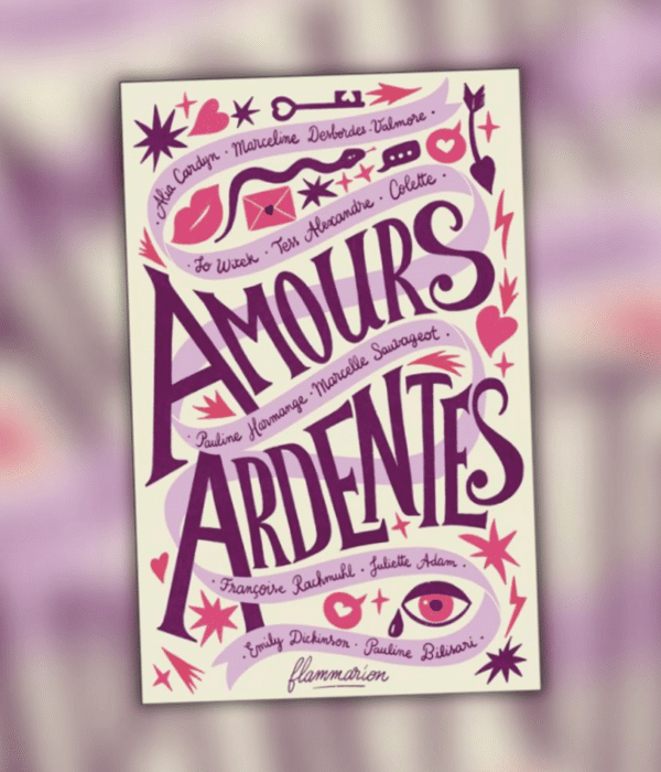 Amours Ardentes le recueil chez Flammarion