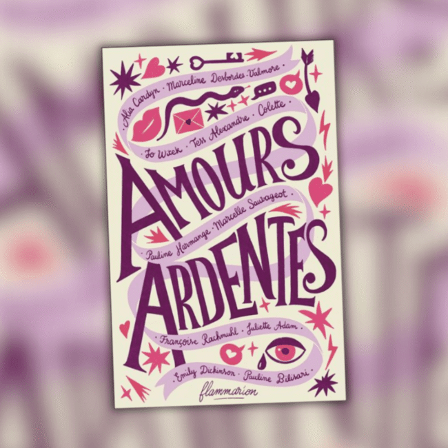 Amours Ardentes le recueil chez Flammarion