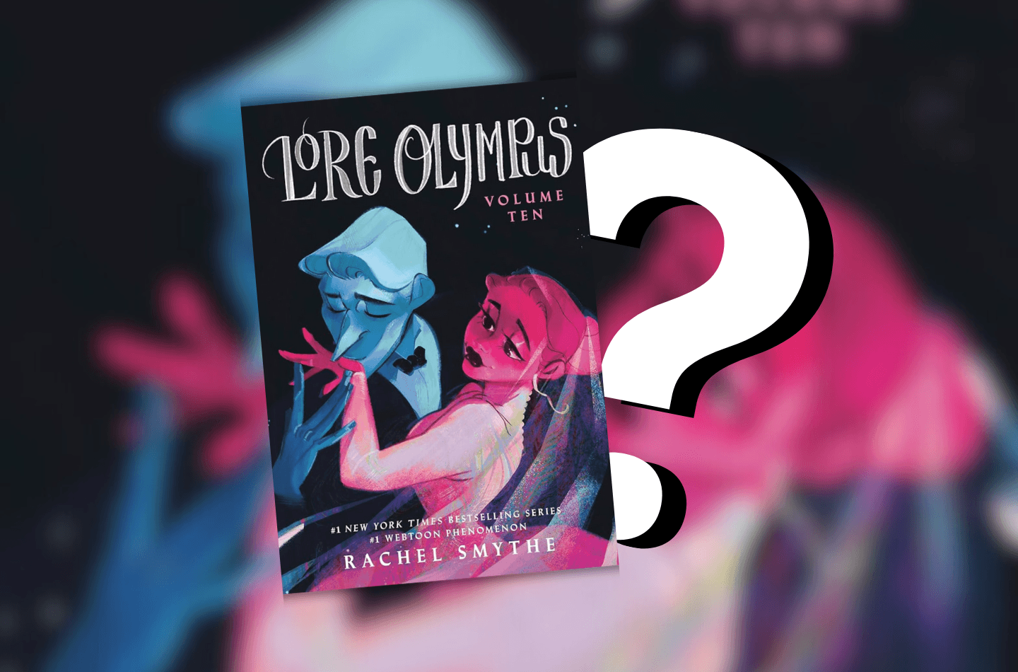 Sortie du tome 10 de Lore Olympus en VF