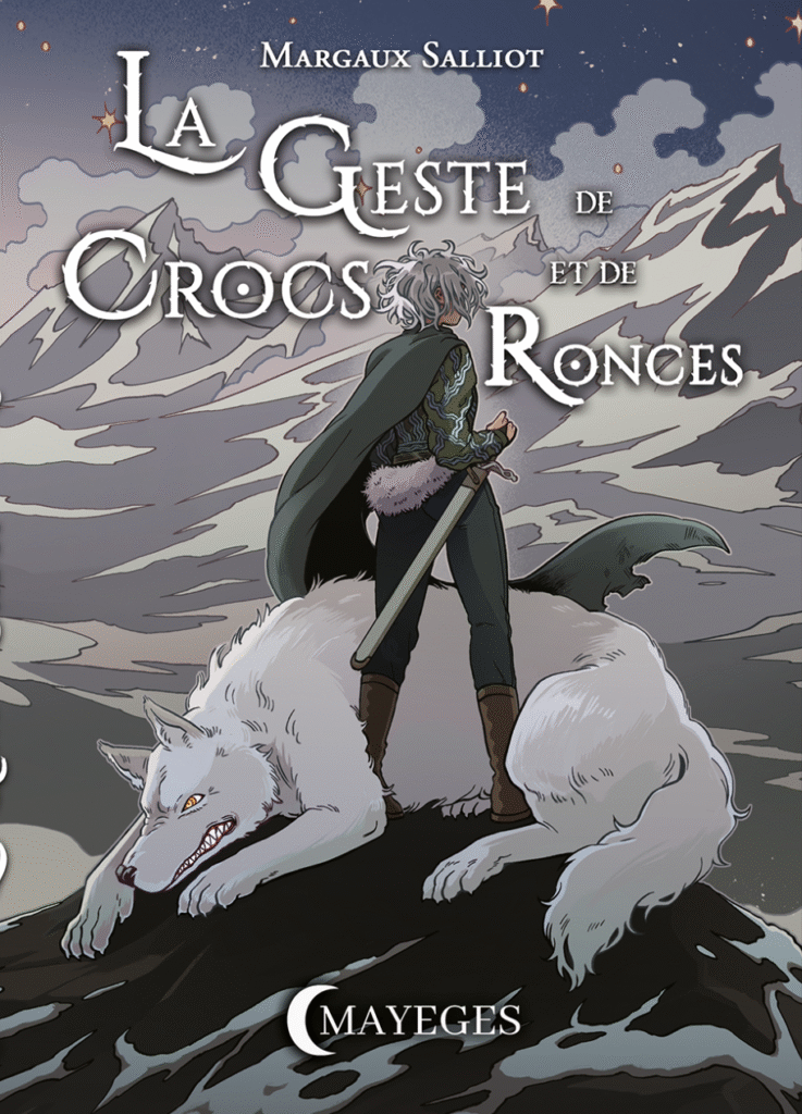 La geste de crocs et de ronces chez les éditions Mayeges