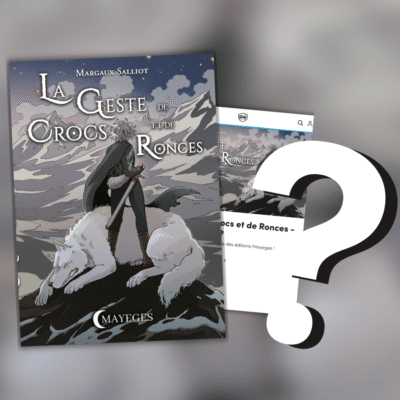 La Geste de Crocs et de Ronces éditions Mayeges