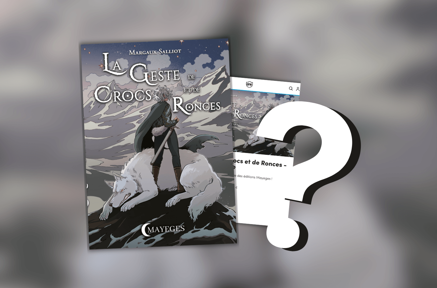 La Geste de Crocs et de Ronces éditions Mayeges