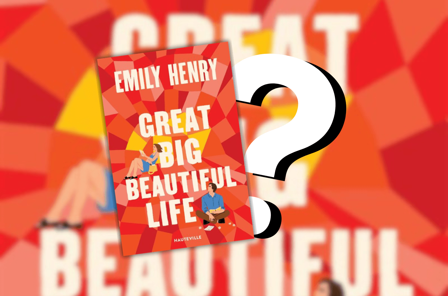 La sortie de Great Big Beautiful Life