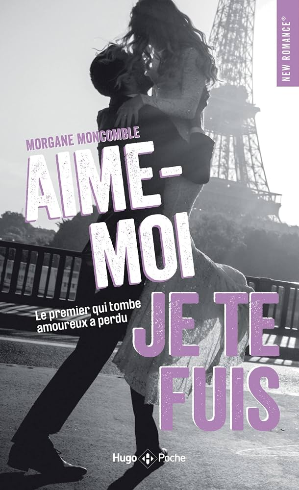 Aime moi je te fuis de Morgane Moncomble