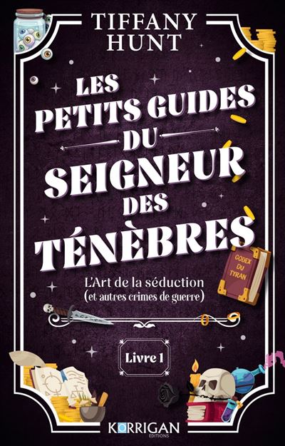 Les petits guides du Seigneur des Ténèbres de Tiffany Hunt